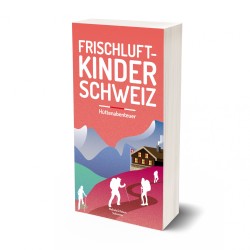Frischluftkinder Schweiz 2 - Hüttenabenteuer